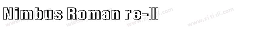 Nimbus Roman re字体转换 Nimbus Roman re字体转换